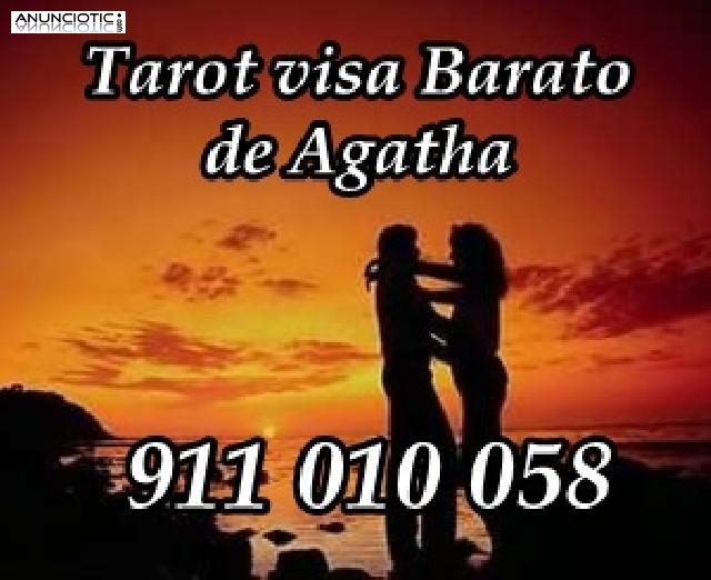 Tarot muy economico Visa Aghata. : 911 010 058. 5 / 10min