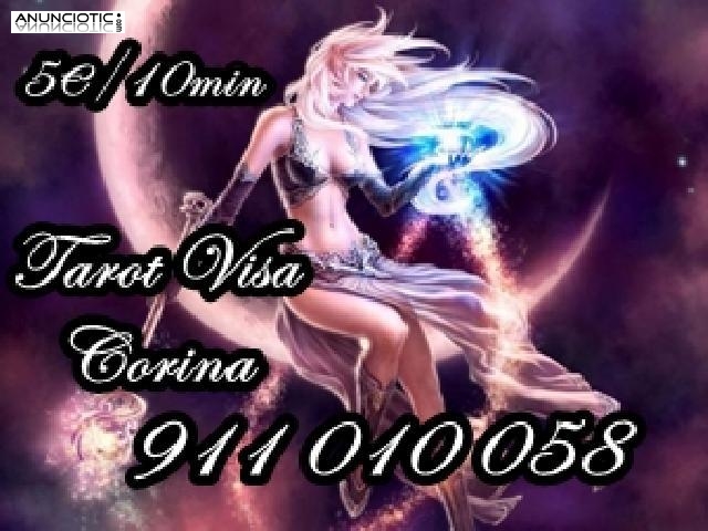 Tarot economico Corina Visa. desde 5 10 mtos 911 010 058, las 24 horas a s