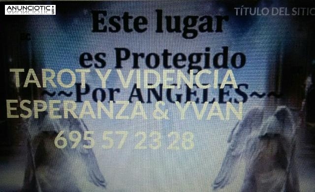 VIDENCIA Y TAROt BARATO Y SORPRENDENTE 695572328 ESPERANZA & YVAN