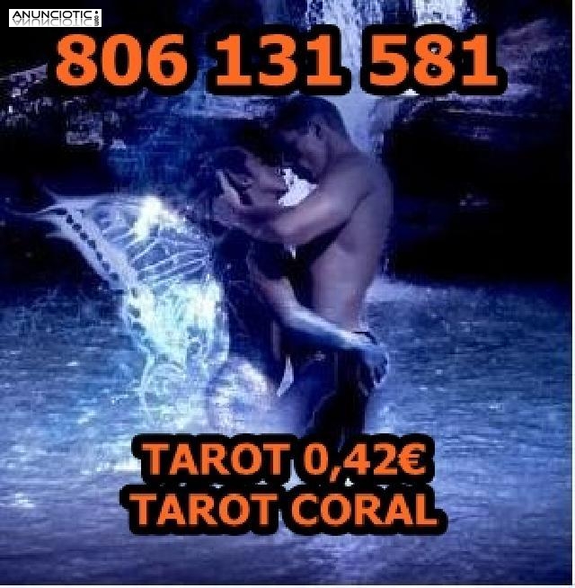 CORAL  Videntes. 806 131 581. Tarot barato y videncia a 0,42./