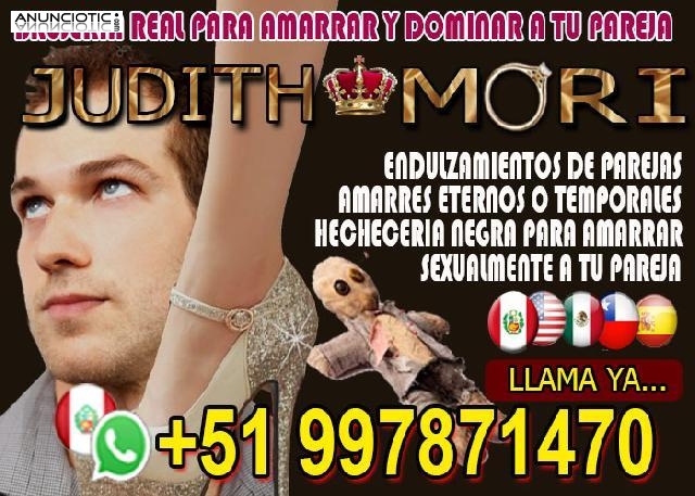 ENDULZAMIENTOS DE PAREJAS JUDITH MORI +51997871470 PIURA