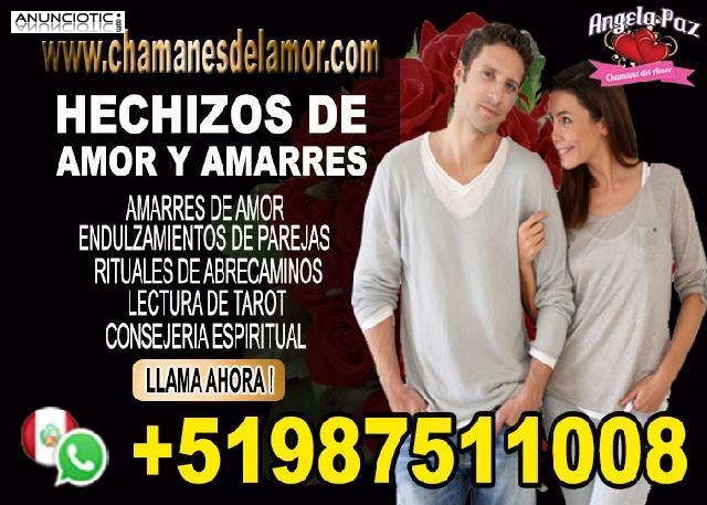 HECHIZOS DE AMOR Y AMARRES ANGELA PAZ +51987511008 peru