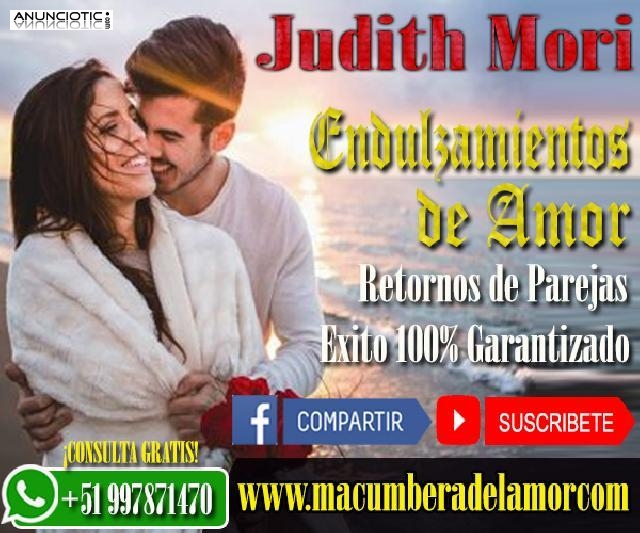 ENDULZAMIENTO DE AMOR JUDITH MORI +51997871470
