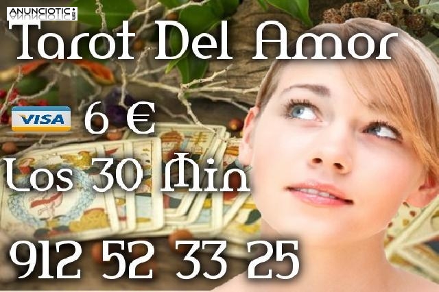 Tarot Visa/912 52 33 25 Tarot/6  los 30 Min