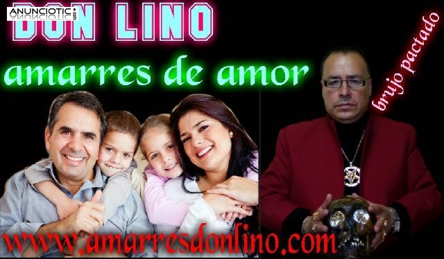 AMARRAR A UN HOMBRE  AMARRES Y HECHIZOS GRATIS-DON LINO UNICO DE LATINOAME