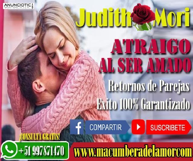 ATRAIGO AL SER AMADO JUDITH MORI +51997871470 peru