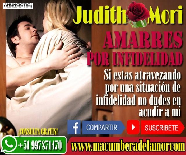 AMARRES POR INFIDELIDAD JUDITH MORI +51997871470 españa