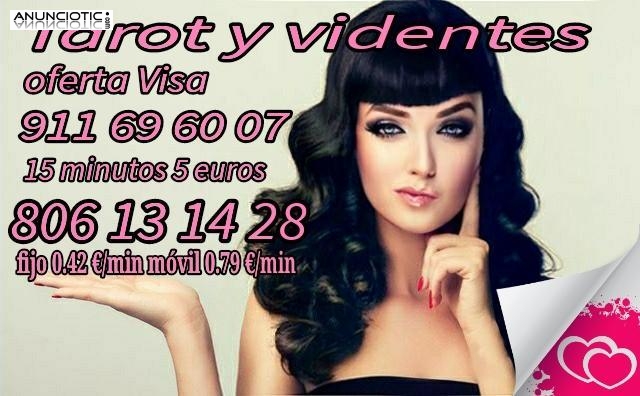 Videntes y tarotista 15 minutos 5 euros y 806 desde 0.42 /min