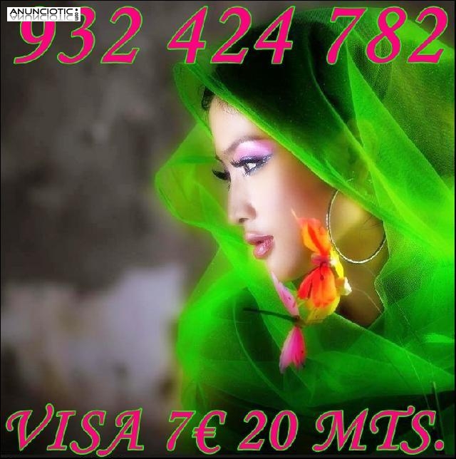 LA MEJOR VIDENTE VISA 15  45 mts. 5  15 mts. 932424782 y 918380034