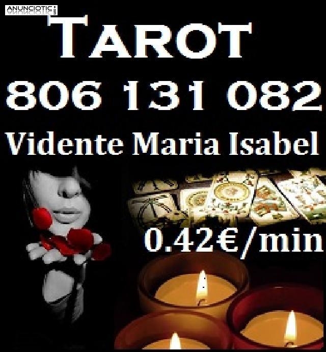   Tarot Vidente Maria Isabel 806 131 082 BARATO 0.42/min. 