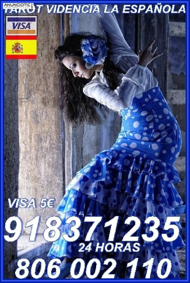 videncia yTarot Visa LA ESPAÑOLA 918 371 235 desde 5 15 mtos, las 24 horas