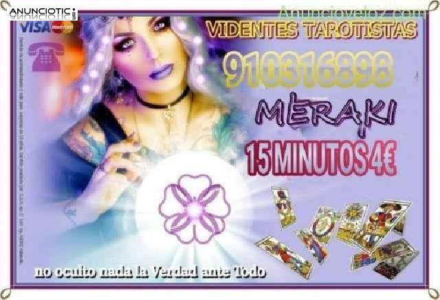 Meraki 15 minutos 5 euros.tarot y videntes 