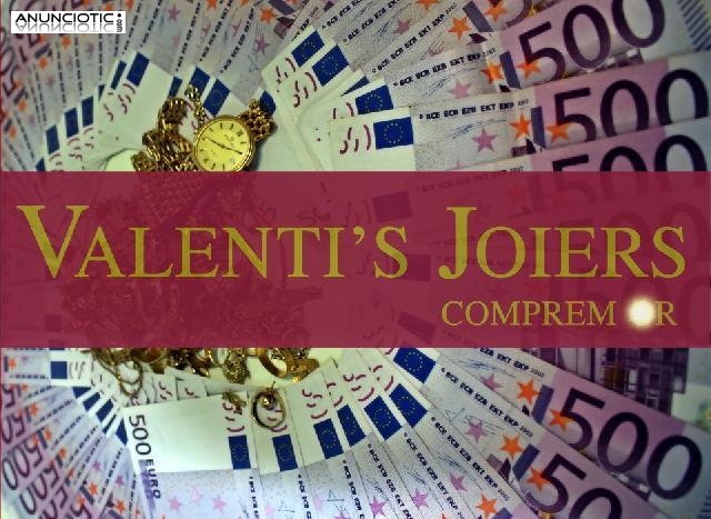 Valenti´s Joyeros !! COMPRAMOS ORO ¡¡ sant pere de ribes 