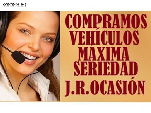 Compramos vehículos. Todas las marcas y modelos. Máxima Seriedad.