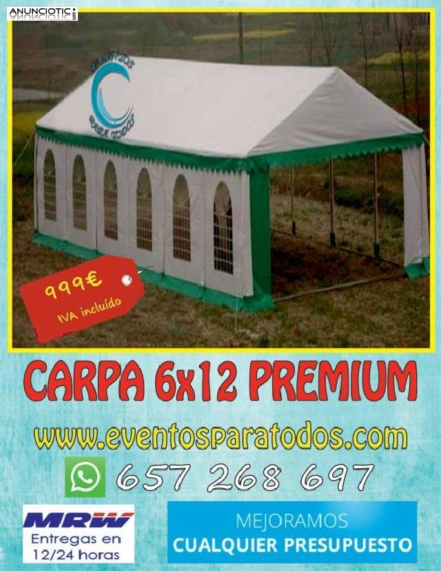 Carpa 6x12 premium a 999 euros 