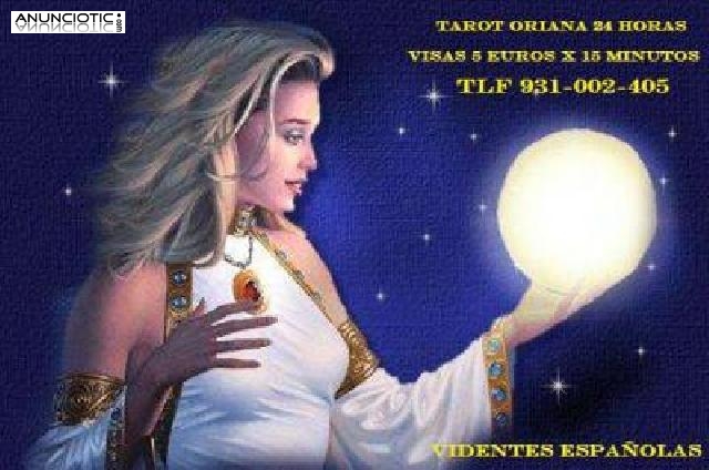 TAROT BARATO ORIANA VISAS 5 EUROS X 15 MINUTOS VIDENTES ESPAÑOLAS 24 H