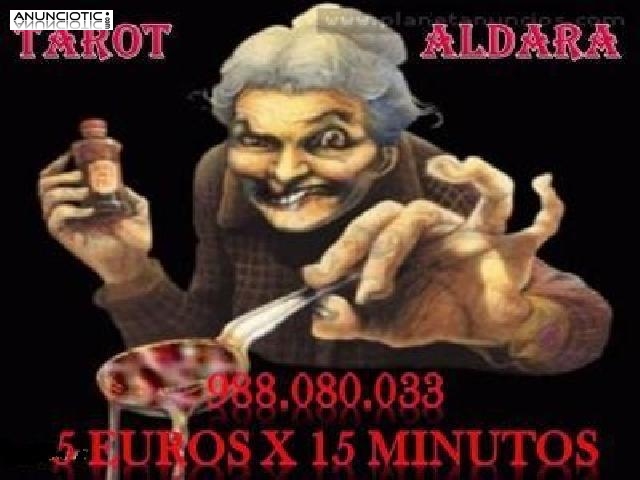 TAROT  ALDARA VISAS 5 EUROS X 15 MINUTOS 24 H 100%