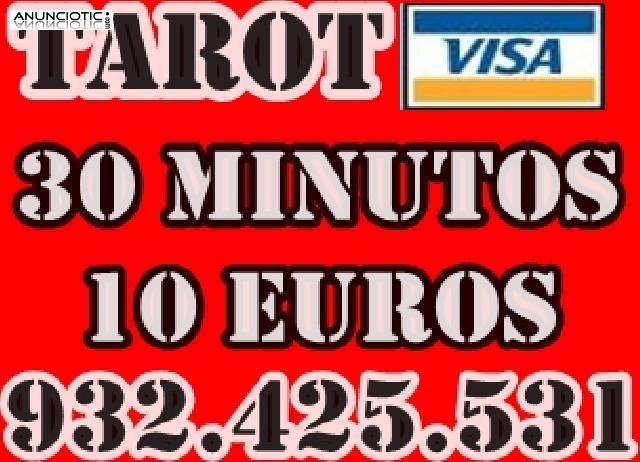 932.425.531 tAROT VISA ECONOMICA 30 MINUTOS 10 EUROS