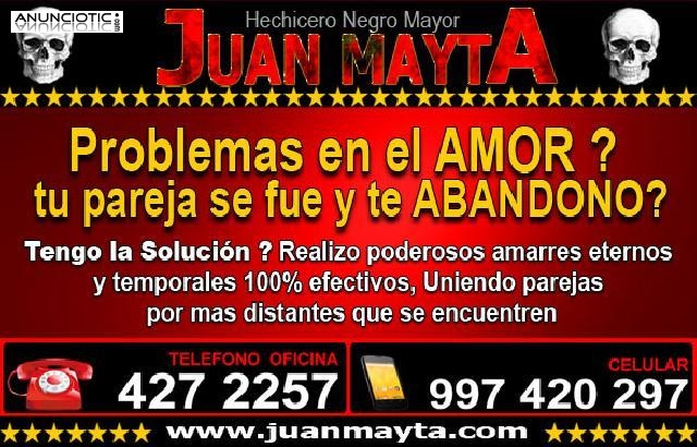 MAESTRO EXPERTO EN PROBLEMAS AMOROSOS JUAN MAYTA 