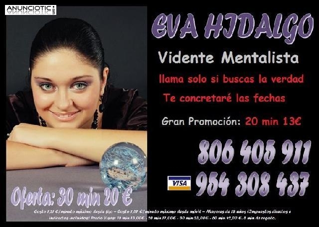 Eva hidalgo vidente MENTALISTA, fechas exactas, sin preguntas