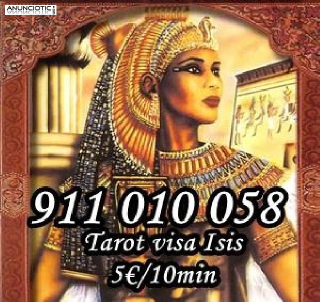 Tarot barato fiable Visa Isis /. : 911 010 058. Desde 5 / 10min