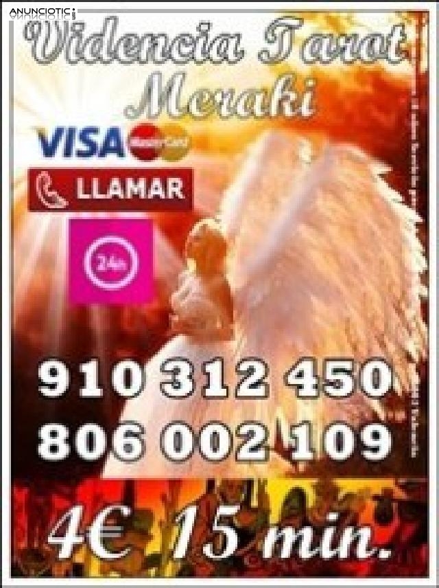 Soy Tarot y  Videncia Pura  visa   4  15 min. 9 35min. 910 312 450 /806 0