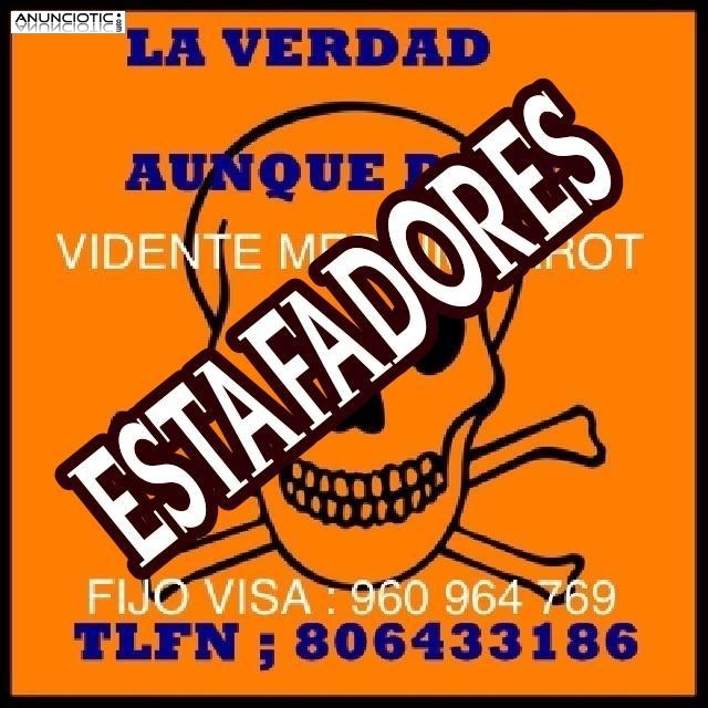 CUIDADO AUTÉNTICOS ESTAFADORES 806 433 186 y  960 964 769 