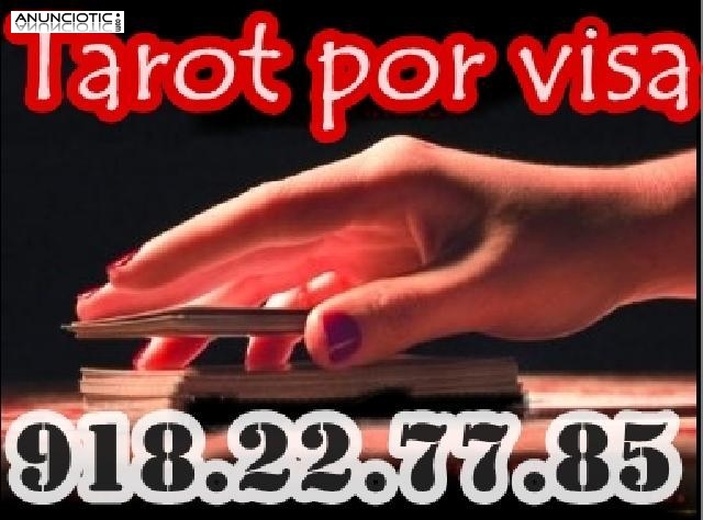 918.22.77.85 TAROT VISA BARATA 30 MINUTOS 10 EUROS