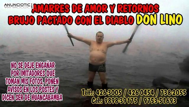 AMARRES DE AMOR PACTADOS LOS MAS FUERTES DON LINO UNICO EN PERU