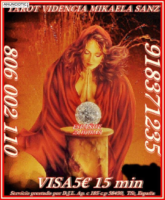 Tarot Mikaela Sanz 918 371 235 desde 5 15 mts, 8 20mts y 10 30