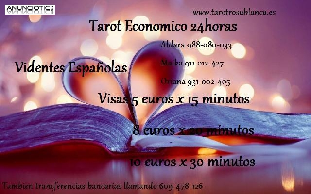 TAROT ECONOMICOS  VIDENTES ESPAÑOLAS 24 H VISA 5 EUROS X 15 MINUTOS 