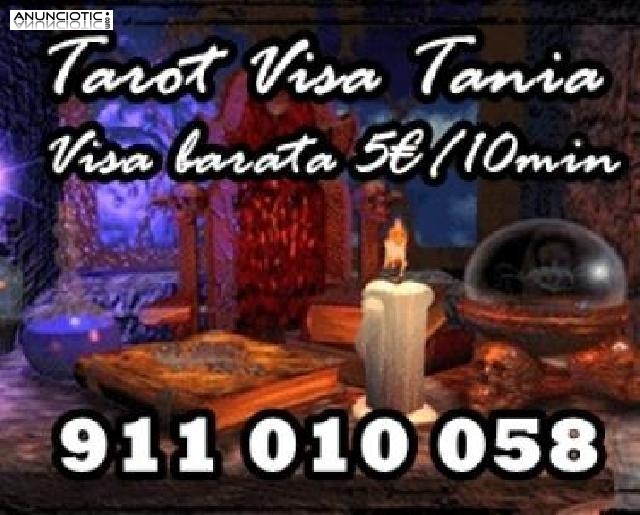 TAROT VISA ECONÓMICO TANIA  VISA 5  10 MIN. TAROT 24 HORAS ///