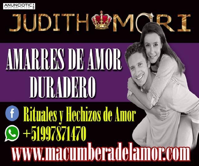 AMARRES DE AMOR DURADERO JUDITH MORI +51997871470 españa