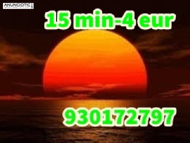 930172797 Solo 4 eur 15 min 24 H todos los días