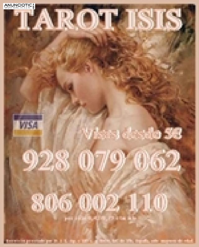 Tarot visa barata  Isis 928 079 062 desde 5 15mts, las 24 horas del día.