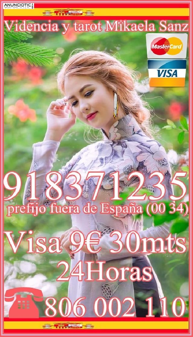  Tarot Mikaela Sanz 918 371 235 desde 4 15 mts. 7  20 mtos. Y 9  30 mtos