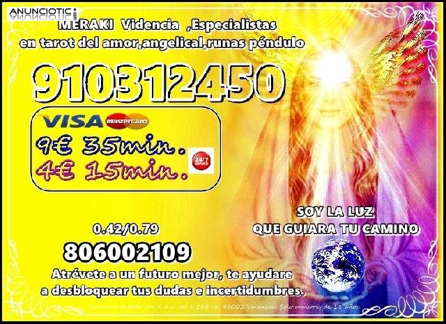 4  15 min/ 9 35min/ TU DESTINO AQUÍ 910 312 450 TAROT Y VIDENCIA