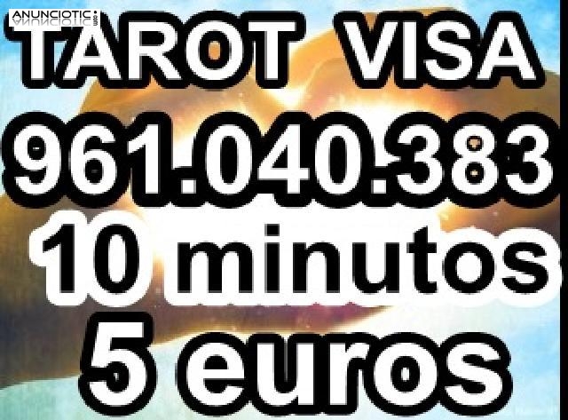 TAROT POR VISA BARATA 10 minutos 5 euros 961.040.383