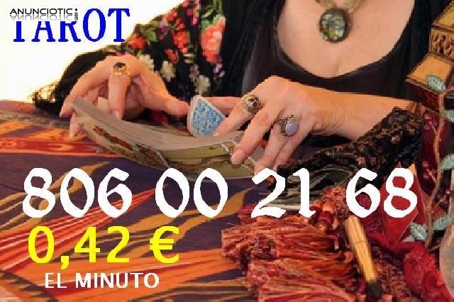 Tarot /Telefonico/Barato 0,42  el Min.806 002 168