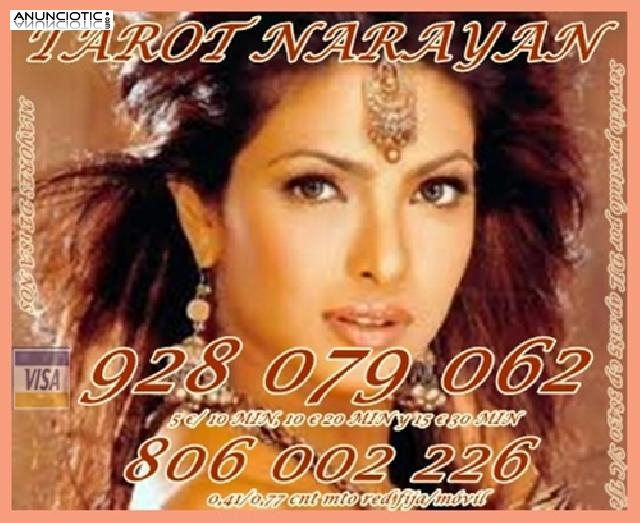 Oferta tarot visa Narayan 928 079 062 5 15 min. Barato 806 002 226 por sól