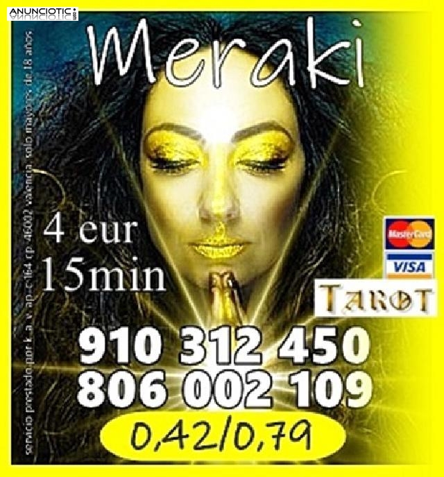 4â¬15 MERAKI VIDENCIA REAL 910312450 TAROTISTAS PROFESIONALES