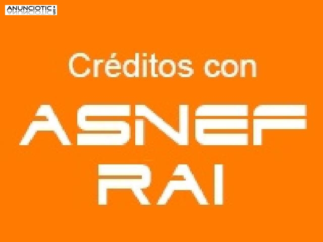 Crédito rápido y eficaz con asnef or rai