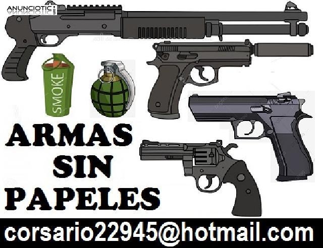 Armas sin papeles  corsario22945@hotmail.com