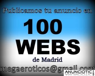 PUBLICAMOS TU ANUNCIO EN 100 WEBS ERÓTICAS DE MADRID 