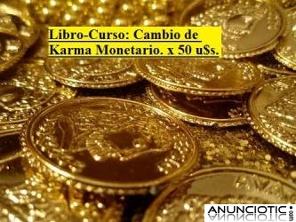 GRAN CURSO de CAMBIO DE CAMBIO DE KARMA MONETARIO (Para mejorar su economía), CON EL PROF.