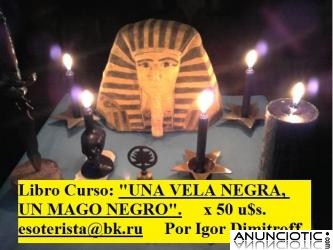 LIBRO_CURSO: UNA VELA NEGRA, UN MAGO NEGRO, (La novela que revela los ritos secretos, de