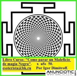 LIBRO_CURSO: COMO PARAR UN MALEFICIO DE MAGIA NEGRA, (para PARAR UN TRABAJO O MALEFICIO 