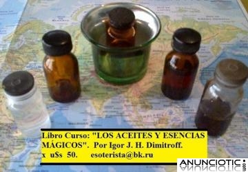 LIBRO_CURSO: LOS ACEITES Y ESENCIAS MÁGICOS  (Conozca el uso y secretos de más de 125 ac