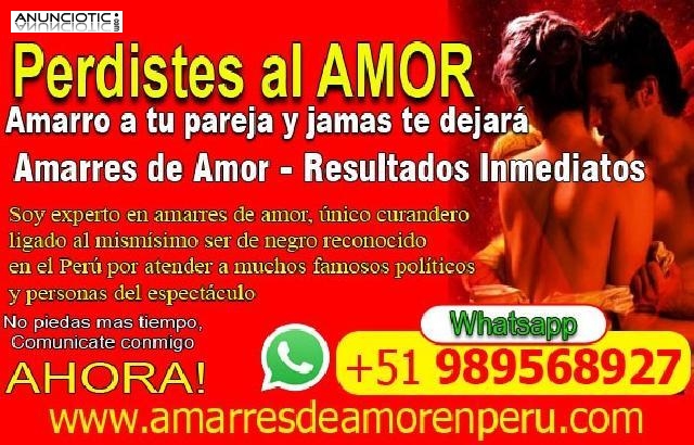 PERDISTE ATU AMOR , AMARRES DE AMOR RESULTADOS INMEDIATOS