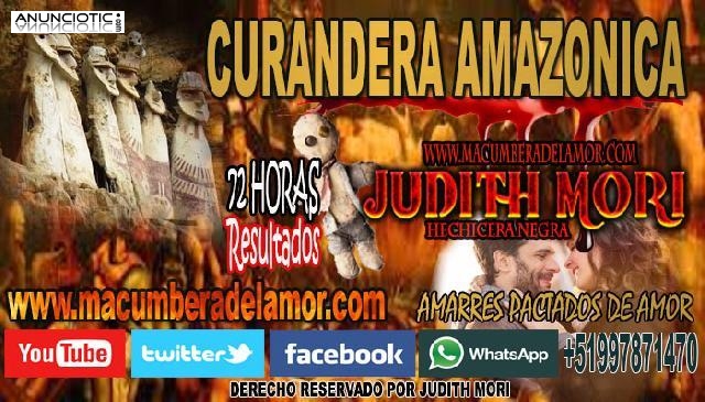 CURANDERA AMAZONICA JUDITH MORI +51997871470